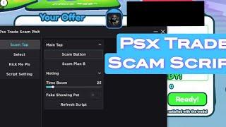 ️New Psx Trade Scam Script[️Working  All Executor]+Op!