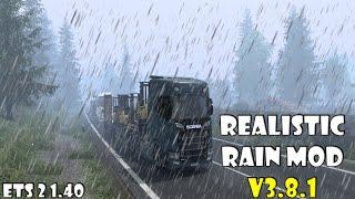 ETS2 1.40 | REALISTIC RAIN MOD v3.8.1:-| Euro Truck Simulator 2 Mod