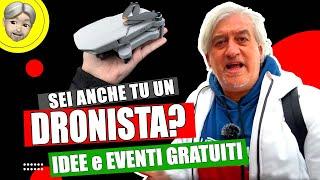 Voli con un DRONE? TANTE IDEE e EVENTI GRATUITI per TUTTI