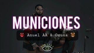 Anuel AA & Ozuna - Municiones (Letra/Lyrics)