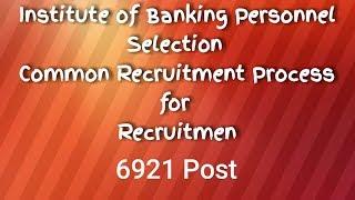 Institute of Banking Personnel Selection  Common Recruitment