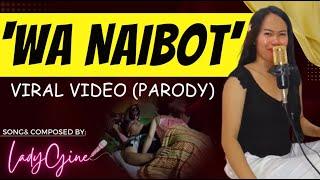 "WA NAIBOT" VIRAL VIDEO LOCK ISSUE | LADYGINE