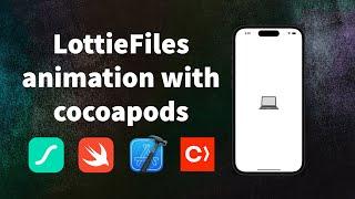 LottieFiles Animation Tutorial using CocoaPods and Swift (SwiftUI) 2023