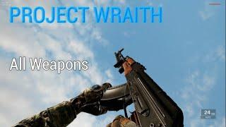 PROJECT WRAITH Demo - All Weapons