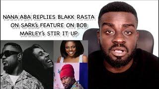 Nana Aba Anamoah hits back hard at Blakk Rasta for criticizing Bob Marley & Sarkodie’s Stir it Up