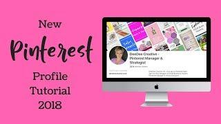 New Pinterest Profile Tutorial 2018