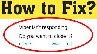 How To Fix Viber Isn't Responding Error Android Mobile || Fix Viber Not Open Problem Android