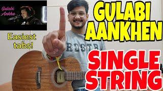 Gulabi Aankhen - SINGLE STRING Guitar Tabs Lesson |  Easiest Guitar lesson for Beginners!