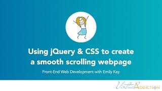 Use jQuery and CSS to build out a smooth scrolling webpage
