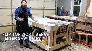 Part 1 - Miter Saw Flip Top for Ultimate Mobile Workbench