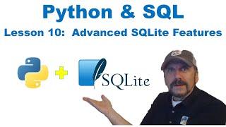 Master Using SQL with Python: Lesson 10 - Using Advanced SQLite Features