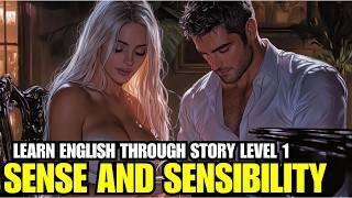 Learn English Through Story Level 1 ( Sense and Sensibility )  Basic English Story For Beginners.