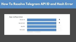 How to Get Telegram API ID and Hash | Fix Telegram API Hash Error & Authentication Issues