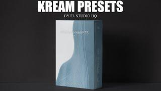 Kream Preset/Sample Pack  Vol.1 by Fl Studio HQ