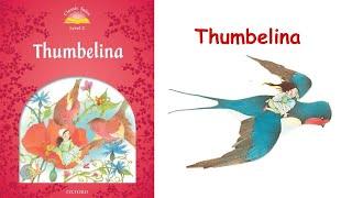 Thumbelina (Classic Tales Level 2). Read Aloud Kids Books