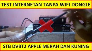 INTERNETAN TANPA WIFI DONGLE DI STB APPLE MERAH DAN KUNING