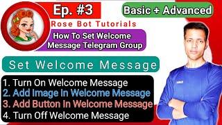 Ep 3 || How To Set Welcome Message In Telegram Group || Rose Bot Me Welcome Message kese Set Kare