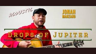 Drops of Jupiter | Acoustic Guitar Cover | Jonah Manzano