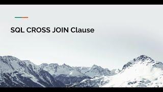 SQL CROSS JOIN Clause Tutorial