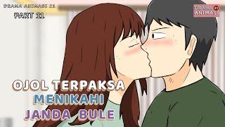 OJOL TERPAKSA MENIKAHI JANDA BULE PART 11 - Drama Animasi 21