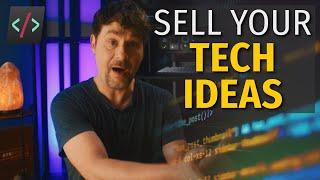 Why Nobody's Buying Your Ideas in Tech