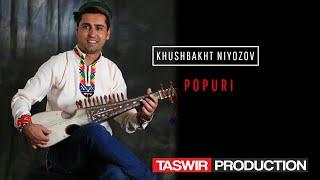 Khushbakht Niyozov - Popuri