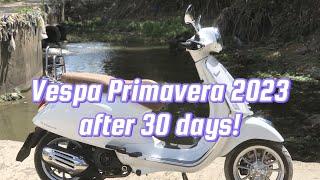 Vespa primavera 2023 first 30 days.