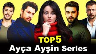 Top 5 Ayca Aysin Turan Drama Series To Watch This Summer