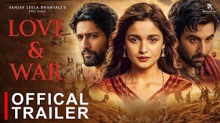 Love and War | Official Trailer |Alia Bhatt | Ranbir Kapoor | Vicky Kaushal | Upcoming Film |Concept