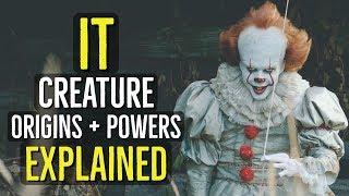 IT (Creature) ORIGINS + POWERS Explained