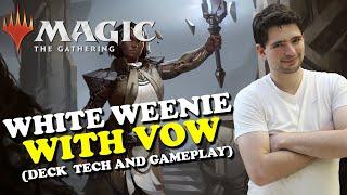 MTG - WHITE WEENIE WITH VOW (DECK TECH AND GAMEPLAY) - MAGIC THE GATHERING