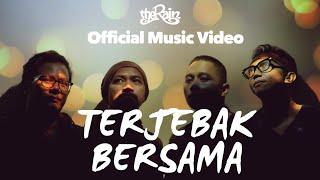 The Rain - Terjebak Bersama (Official Music Video)