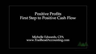 Positive Profits - The First Step to Positive Cash Flow