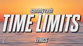 sammy rash - time limits (Lyrics)