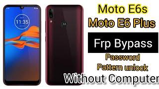 Moto E6s_XT2025-2 Frp Bypass Without Computer and Password Pattern Unlock