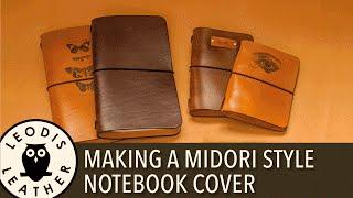 Making a Leather Midori Style Traveler's Notebook Cover