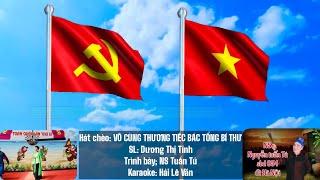 Hát Chèo ; Vô Cùng Thương Tiếc Bác Tổng Bí Thư Nguyễn Phú Trọng _ SL : Dương Thị Tỉnh _TB ; Tuấn Tú