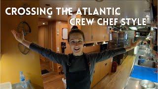 An Atlantic Crossing   Crew Chef Style