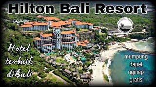 Hilton Bali Resort "Hotel terbaik diBali" mumpung nginep gratis