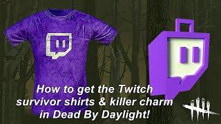 Dead By Daylight| How to get the Twitch survivor shirts & killer charm in game! #ShirtMySurvivor