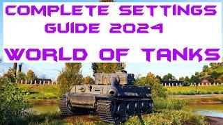 Complete Settings Guide for New Players in World of Tanks 2024