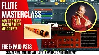 FLUTE MASTERCLASS | How to create Realistic BANSURI| SWARPLUG + Free VST | FL Studio Advanced| Hindi