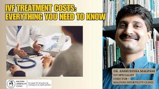 IVF Treatment costs: What you need to know | Dr. Aniruddha Malpani #ivftreatment #ivfmumbai #ivfcost