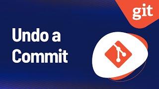 Git - Undo a Commit