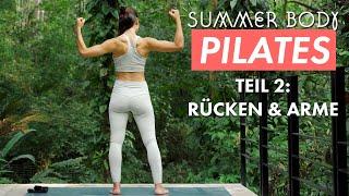 Pilates Summer Body ️ Teil 2 von 4: Rücken & Arme