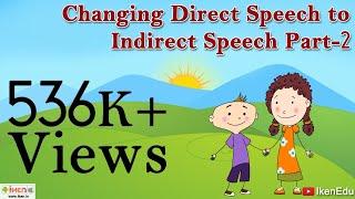 Changing Direct Speech to Indirect Speech - Part 2 | English Grammar | iKen | iKenedu | iKenApp