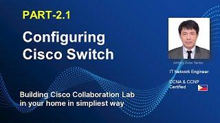 CONFIGURING CISCO SWITCH | PART-2.1 |  | CUCM |  CISCO COLLABORATION LAB