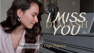 Dimash I MISS YOU | piano cover by Olga Popova