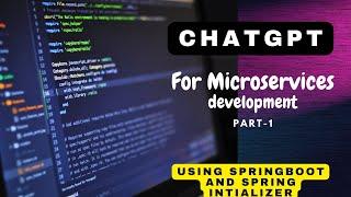 ChatGPT for microservices |Springboot app using ChatGPT #chatgptexplained #springboot #chatgpt