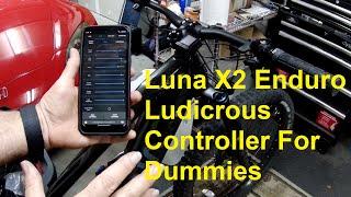 Luna X2 Enduro Ludicrous Controller For Dummies